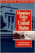 Monetary Policy in the United States: An Intellectual and Institutional History