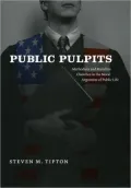 Public Pulpits: Methodists and Mainline Churches in the Moral Argument of Public Life