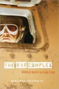The War Complex: World War II in Our Time