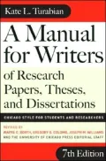 A Manual for Writers of Research Papers, Theses, and Dissertations: Chicago Style for Students and Researchers