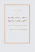 Representative Democracy: Principles and Genealogy