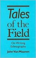 Tales of the Field: On Writing Ethnography