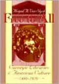 Free to All: Carnegie Libraries and American Culture, 1890-1920