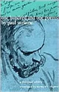 One Hundred and One Poems by Paul Verlaine: A Bilingual Edition