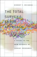 Total Survey Error Approach: A Guide to the New Science of Survey Research