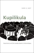 Kupilikula : Governance and the Invisible Realm in Mozambique