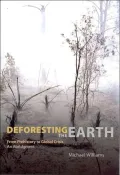 Deforesting the Earth: From Prehistory to Global Crisis: An Abridgment