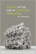 Science in the Age of Computer Simulation
