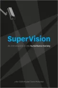 SuperVision: An Introduction to the Surveillance Society