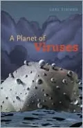 A Planet of Viruses