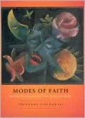 Modes of Faith: Secular Surrogates for Lost Religious Belief