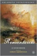 Romanticism: A Sourcebook