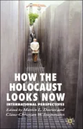 How The Holocaust Looks Now