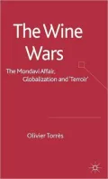 Wine Wars: The Mondavi Affair, Globalization and Terror