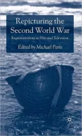 Repicturing the Second World War : Representations in Film and Television