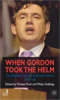 When Gordon Took the Helm: The Palgrave Review of British Politics 2007-08