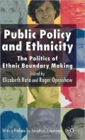 Public Policy and Ethnicity: The Politics of Ethnic Boundary Making