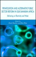 Privatization and Alternative Public Sector Reform in Sub-Saharan Africa: Delivery on Electricity and Water