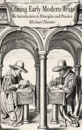 Editing Early Modern Texts : An Introduction to Principles and Practice