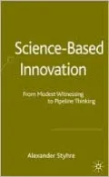Science-Based Innovation: From Modest Witnessing to Pipeline Thinking