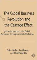 Global Business Revolution and the Cascade Effect: Systems Integration in the Aerospace, Beverages and Retail Industries
