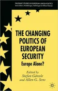 The Changing Politics Of European Security