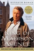 The King of Madison Avenue: David Ogilvy and the Making of Modern Advertising