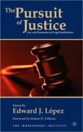 The Pursuit of Justice: The Law Economics of Legal Institutions