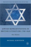 Jewish Representation in British Literature 1780-1840: After Shylock