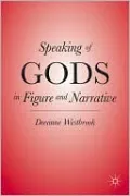 Speaking of Gods in Figure and Narrative