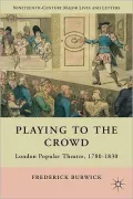 Playing to the Crowd: London Popular Theatre, 1780-1830