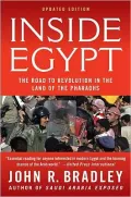 Inside Egypt: The Road to Revolution in the Land of the Pharaohs