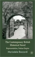 The Contemporary British Historical Novel: Representation, Nation, Empire