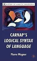 Carnap's Logical Syntax of Language (History of Analytic Philosophy)
