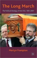 Long March: The Political Strategy of Sinn Fein, 1981-2007