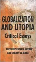 Globalization and Utopia: Critical Essays