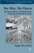 No War, No Peace: The Rejuvenation of Stalled Peace Processes and Peace Accords
