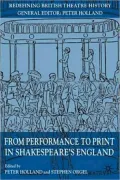 From Performance to Print in Shakespeare's England