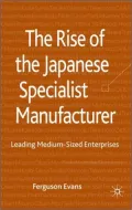 Rise of the Japanese Specialist Manufacturer: Leading Medium-Sized Enterprises