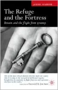 Refuge and the Fortress: Britain and the Flight from Tyranny