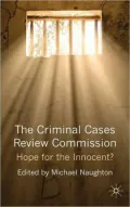 Criminal Cases Review Commission: Helping the Innocent?