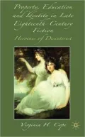 Property, Education and Identity in Late Eighteenth-Century Fiction: The Heroine of Disinterest