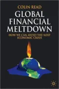 Global Financial Meltdown: How We Can Avoid the Next Economic Crisis