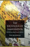 Sociology of Immigration: Remaking Multifaceted America