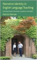 Narrative Identity in English Language Teaching: Exploring Teacher Interviews in Japanese and English