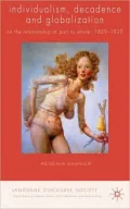 Individualism, Decadence and Globalization: On the Relationship of Part to Whole, 1859-1920