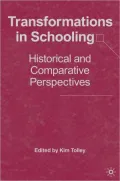 Transformations in Schooling: Historical and Comparative Perspectives
