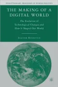 Making of a Digital World: The Evolution of Technological Change and How It Shaped Our World