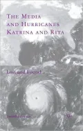 Media and Hurricanes Katrina and Rita: Lost and Found