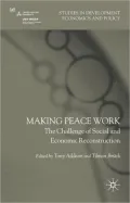 Making Peace Work: The Challenges of Social and Economic Reconstruction